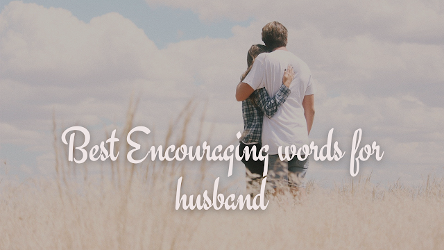 Words husband uplifting for 50 Affirmations
